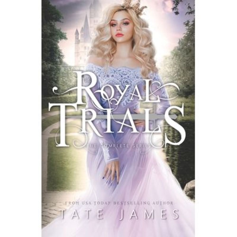 The Royal Trials: Complete Series -- Tate James